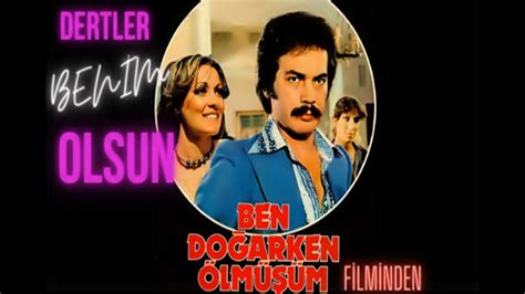 orhan gencebay dertler benim olsun film